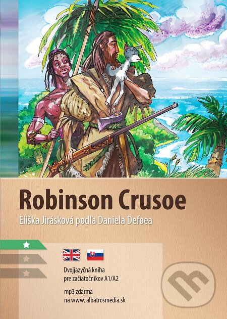 E-kniha: Robinson Crusoe (Daniel Defoe a Eliška Jirásková). Lindeni, 2019 E-kniha: Robinson Crusoe (Daniel Defoe a Eliška Jirásková). Lindeni, 2019