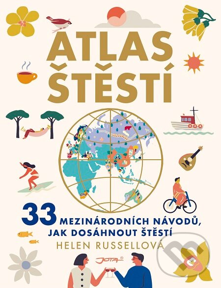 E-kniha: Atlas štěstí (Helen Russell). Jota, 2019 E-kniha: Atlas štěstí (Helen Russell). Jota, 2019