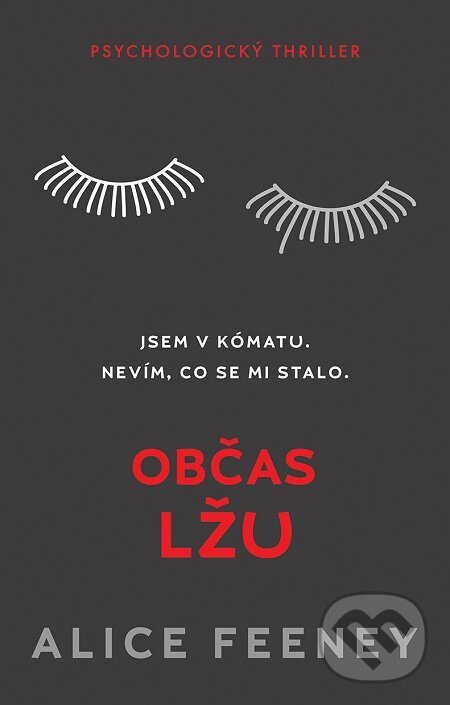 E-kniha: Občas lžu (Alice Feeney). Domino, 2019 E-kniha: Občas lžu (Alice Feeney). Domino, 2019