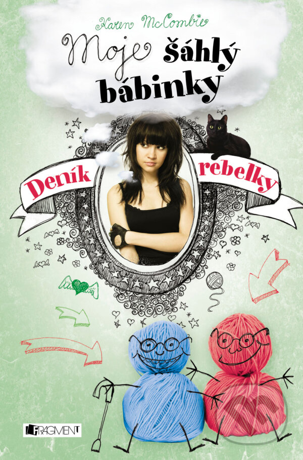 E-kniha: Deník rebelky 3: Moje šáhlý bábinky (Karen McCombieová). Nakladatelství Fragment, 2015 E-kniha: Deník rebelky 3: Moje šáhlý bábinky (Karen McCombieová). Nakladatelství Fragment, 2015