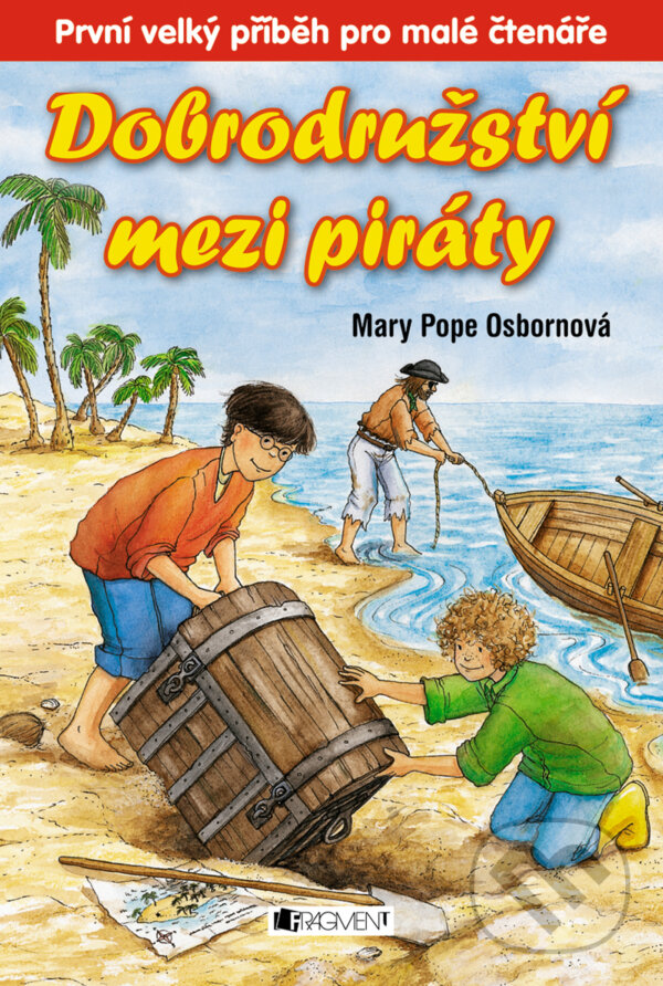 E-kniha: Dobrodružství mezi piráty (Mary Pope Osborne). Nakladatelství Fragment, 2010 E-kniha: Dobrodružství mezi piráty (Mary Pope Osborne). Nakladatelství Fragment, 2010