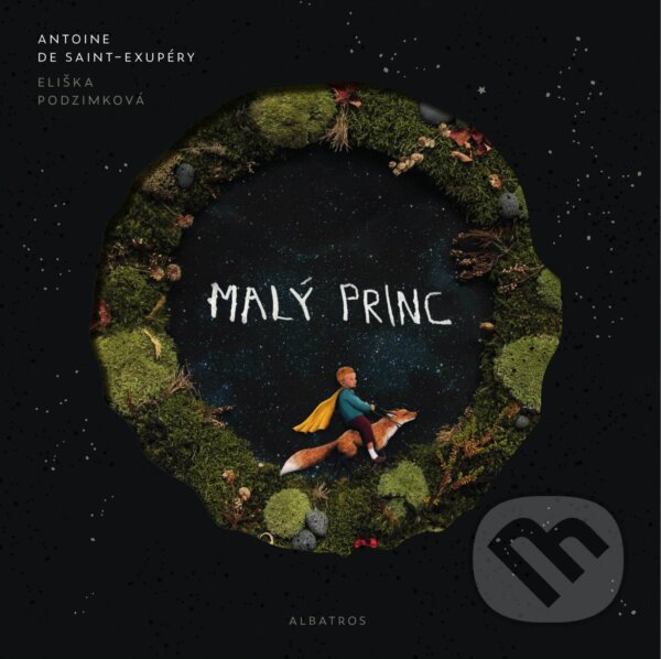 Kniha: Malý princ (Antoine de Saint-Exupéry). Albatros CZ, 2019 Kniha: Malý princ (Antoine de Saint-Exupéry). Albatros CZ, 2019