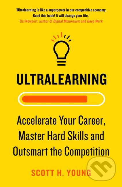 Kniha: Ultralearning (Scott Young). HarperCollins, 2019 Kniha: Ultralearning (Scott Young). HarperCollins, 2019