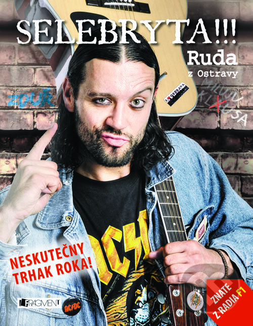 E-kniha: SELEBRYTA !!! (Bruno Ligocki a Ruda z Ostravy). Nakladatelství Fragment, 2014 E-kniha: SELEBRYTA !!! (Bruno Ligocki a Ruda z Ostravy). Nakladatelství Fragment, 2014