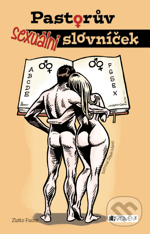 E-kniha: Pastorův sexuální slovníček (Zlatko Pastor). Nakladatelství Fragment, 2012 E-kniha: Pastorův sexuální slovníček (Zlatko Pastor). Nakladatelství Fragment, 2012