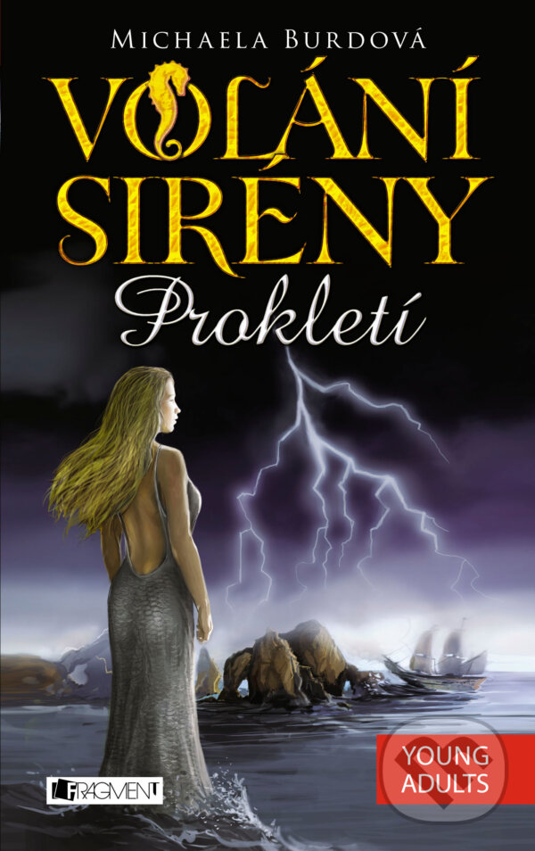 E-kniha: Volání sirény: Prokletí (Michaela Burdová). Nakladatelství Fragment, 2014 E-kniha: Volání sirény: Prokletí (Michaela Burdová). Nakladatelství Fragment, 2014