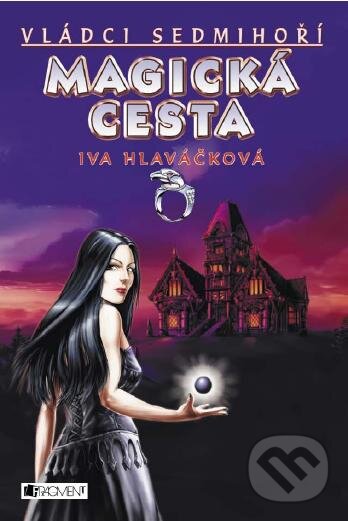 E-kniha: Magická cesta (Iva Hlaváčková). Nakladatelství Fragment, 2008 E-kniha: Magická cesta (Iva Hlaváčková). Nakladatelství Fragment, 2008