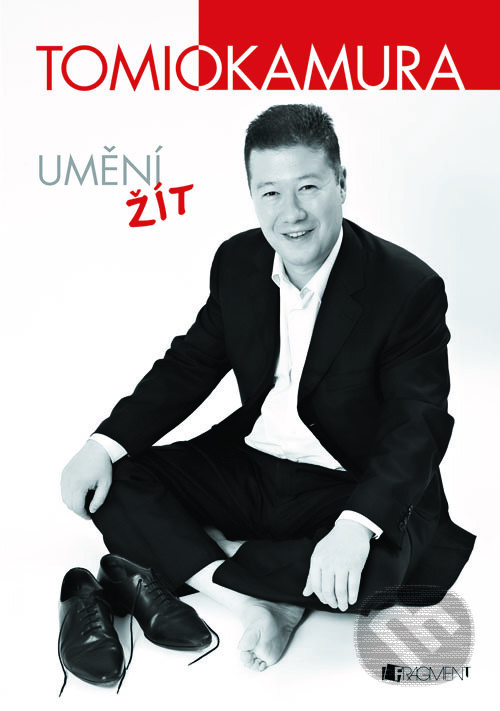 E-kniha: Umění žít (Tomio Okamura). Nakladatelství Fragment, 2012 E-kniha: Umění žít (Tomio Okamura). Nakladatelství Fragment, 2012