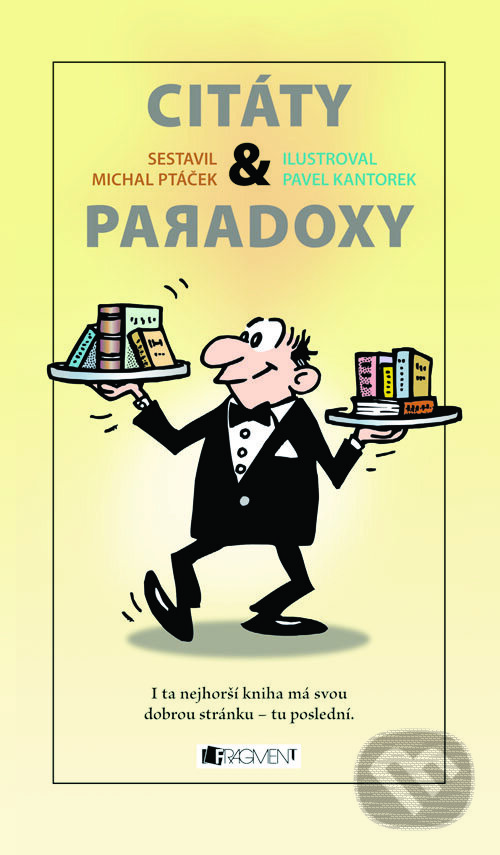 E-kniha: Citáty a paradoxy (Michal Ptáček). Nakladatelství Fragment, 2009 E-kniha: Citáty a paradoxy (Michal Ptáček). Nakladatelství Fragment, 2009