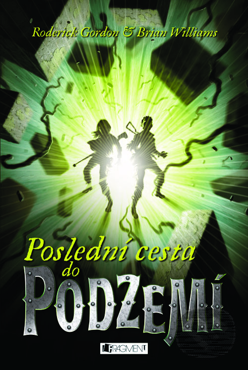 E-kniha: Poslední cesta do Podzemí (Brian Williams a Roderick Gordon). Nakladatelství Fragment, 2013 E-kniha: Poslední cesta do Podzemí (Brian Williams a Roderick Gordon). Nakladatelství Fragment, 2013