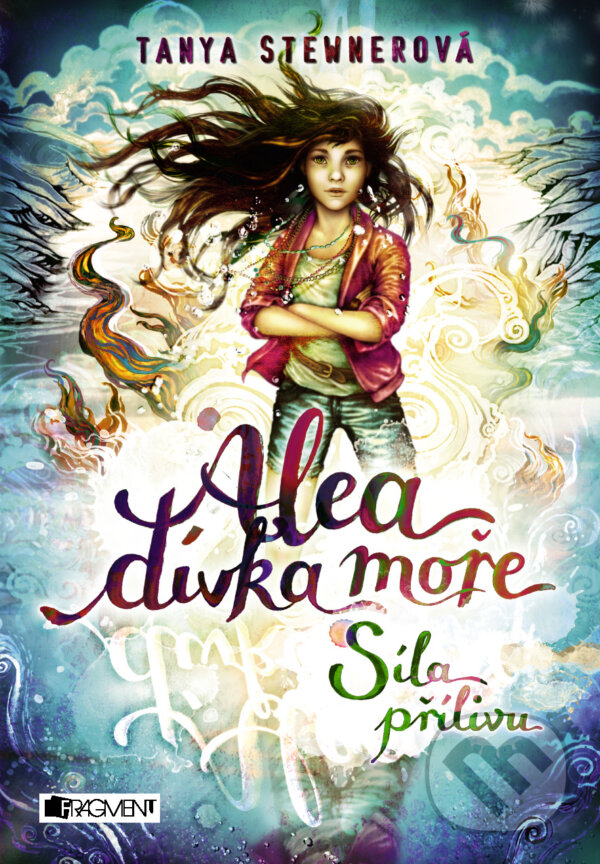 E-kniha: Alea, dívka moře: Síla přílivu (Tanya Stewner). Nakladatelství Fragment, 2018 E-kniha: Alea, dívka moře: Síla přílivu (Tanya Stewner). Nakladatelství Fragment, 2018