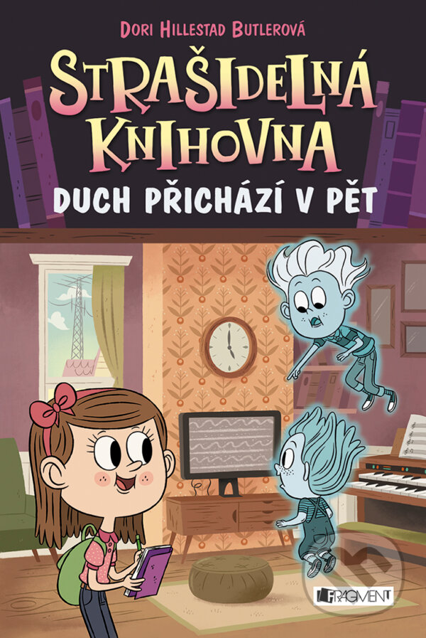 E-kniha: Strašidelná knihovna: Duch přichází v pět (Dori Hillestad Butler). Nakladatelství Fragment, 2018 E-kniha: Strašidelná knihovna: Duch přichází v pět (Dori Hillestad Butler). Nakladatelství Fragment, 2018