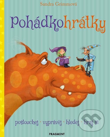 E-kniha: Pohádkohrátky (Sandra Grimm). Nakladatelství Fragment, 2018 E-kniha: Pohádkohrátky (Sandra Grimm). Nakladatelství Fragment, 2018
