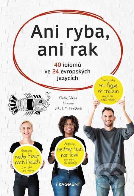 E-kniha: Ani ryba, ani rak (Ondřej Valina). Nakladatelství Fragment, 2018 E-kniha: Ani ryba, ani rak (Ondřej Valina). Nakladatelství Fragment, 2018