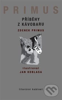 Kniha: Příběhy z Kávobaru (Zdeněk Primus). Kant, 2014 Kniha: Příběhy z Kávobaru (Zdeněk Primus). Kant, 2014