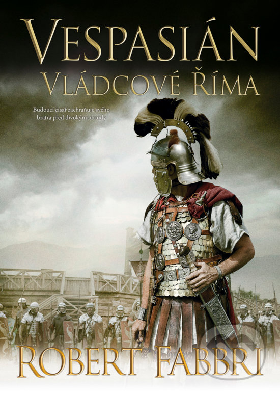 Kniha: Vespasián 5: Vládcové Říma (Robert Fabbri). BB/art, 2019 Kniha: Vespasián 5: Vládcové Říma (Robert Fabbri). BB/art, 2019