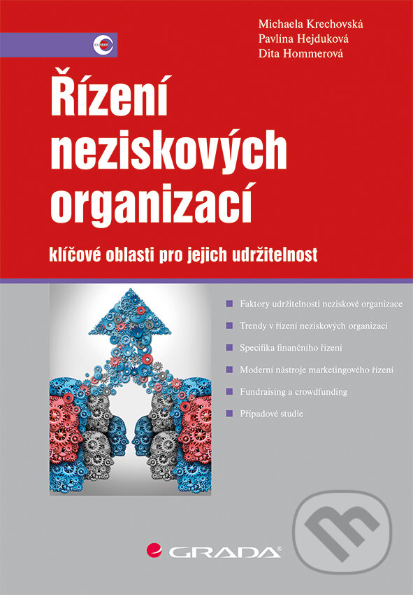E-kniha: Řízení neziskových organizací (D. Hejduková a P. Krechovská M. Hommerová). Grada, 2018 E-kniha: Řízení neziskových organizací (D. Hejduková a P. Krechovská M. Hommerová). Grada, 2018