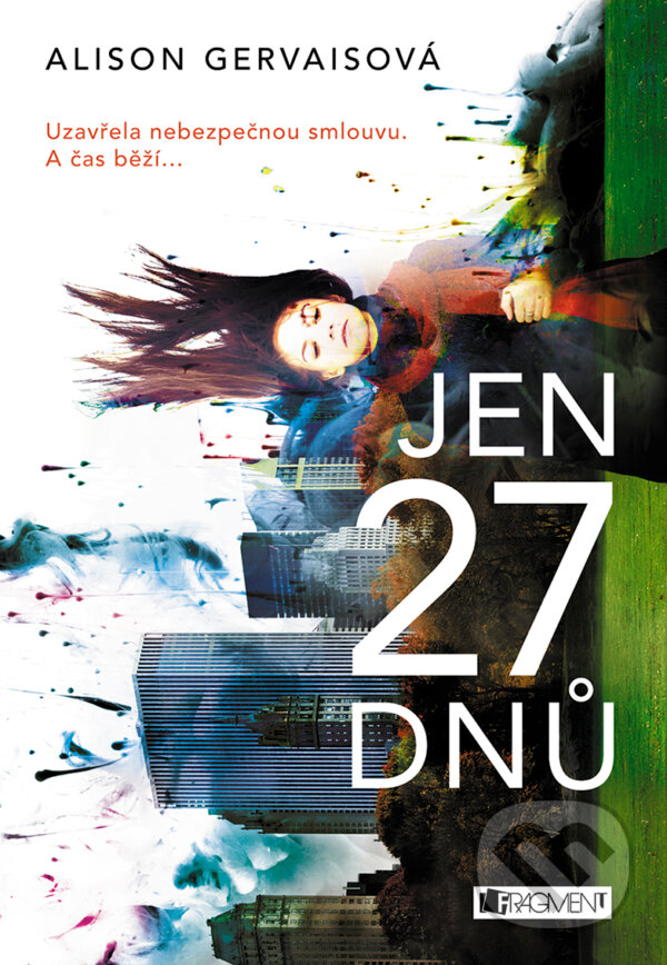 E-kniha: Jen 27 dnů (Alison Gervais). Nakladatelství Fragment, 2018 E-kniha: Jen 27 dnů (Alison Gervais). Nakladatelství Fragment, 2018