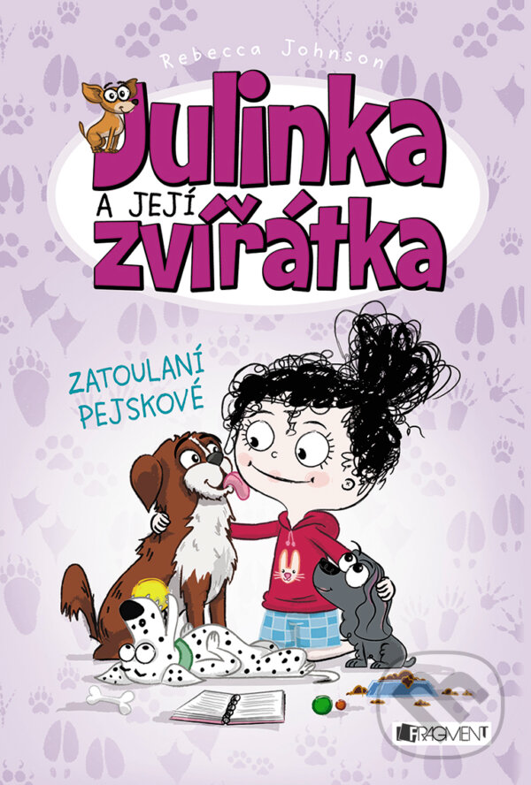 E-kniha: Julinka a její zvířátka: Zatoulaní pejskové (Rebecca Johnson). Nakladatelství Fragment, 2018 E-kniha: Julinka a její zvířátka: Zatoulaní pejskové (Rebecca Johnson). Nakladatelství Fragment, 2018