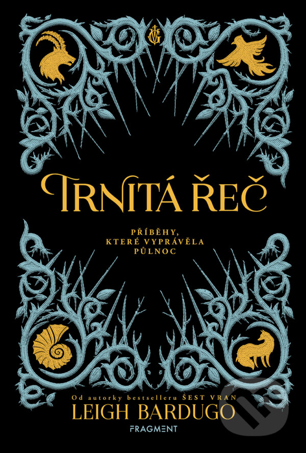E-kniha: Trnitá řeč (Leigh Bardugo). Nakladatelství Fragment, 2018 E-kniha: Trnitá řeč (Leigh Bardugo). Nakladatelství Fragment, 2018
