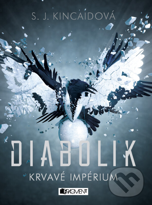 E-kniha: Diabolik: Krvavé Impérium (S.J. Kincaid). Nakladatelství Fragment, 2018 E-kniha: Diabolik: Krvavé Impérium (S.J. Kincaid). Nakladatelství Fragment, 2018