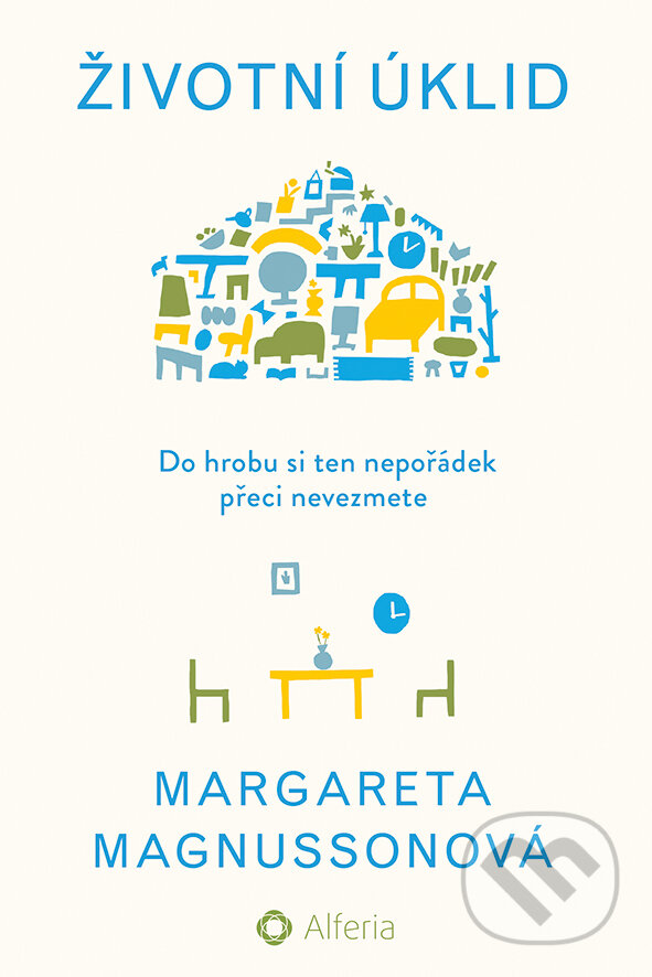 E-kniha: Životní úklid (Margareta Magnusson). Grada, 2018 E-kniha: Životní úklid (Margareta Magnusson). Grada, 2018