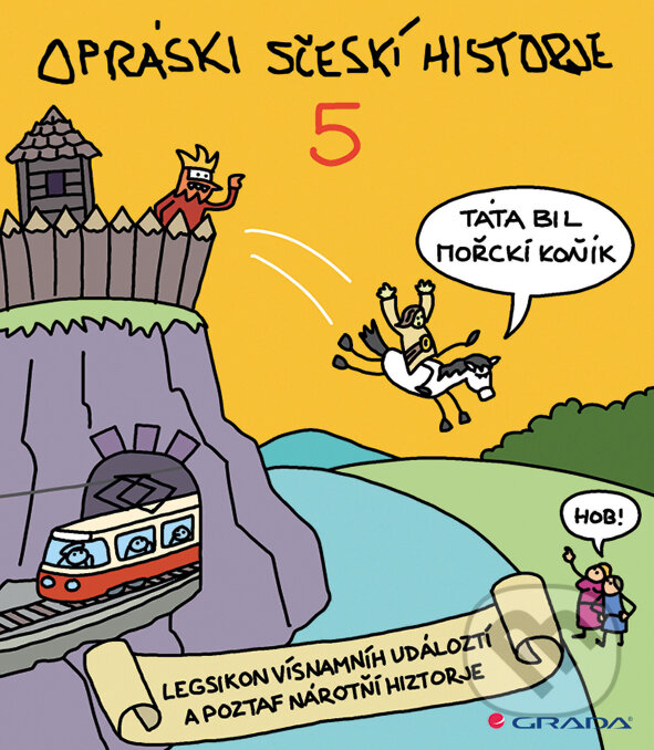 E-kniha: Opráski sčeskí historje 5 (Jaz). Grada, 2018 E-kniha: Opráski sčeskí historje 5 (Jaz). Grada, 2018