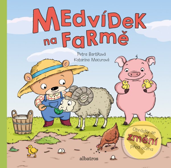 Kniha: Medvídek na farmě (Petra Bartíková). Albatros CZ, 2019 Kniha: Medvídek na farmě (Petra Bartíková). Albatros CZ, 2019