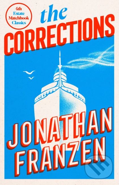 Kniha: The Corrections (Jonathan Franzen). Fourth Estate, 2019 Kniha: The Corrections (Jonathan Franzen). Fourth Estate, 2019