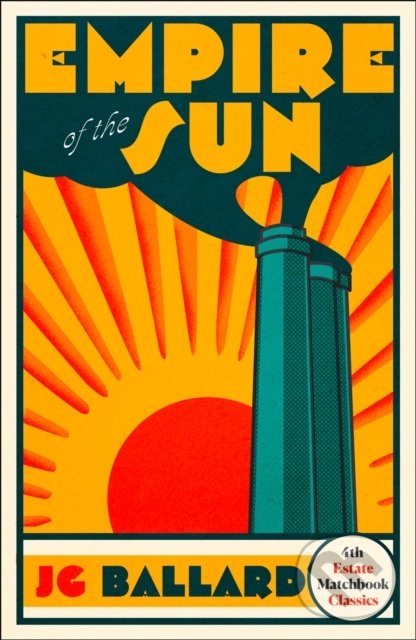 Kniha: Empire of the Sun (J.G. Ballard). Fourth Estate, 2019 Kniha: Empire of the Sun (J.G. Ballard). Fourth Estate, 2019