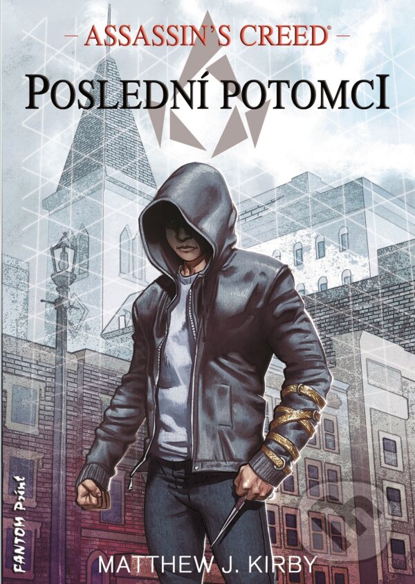 E-kniha: Assassin's Creed: Poslední potomci (Matthew J. Kirby). FANTOM Print, 2019 E-kniha: Assassin's Creed: Poslední potomci (Matthew J. Kirby). FANTOM Print, 2019