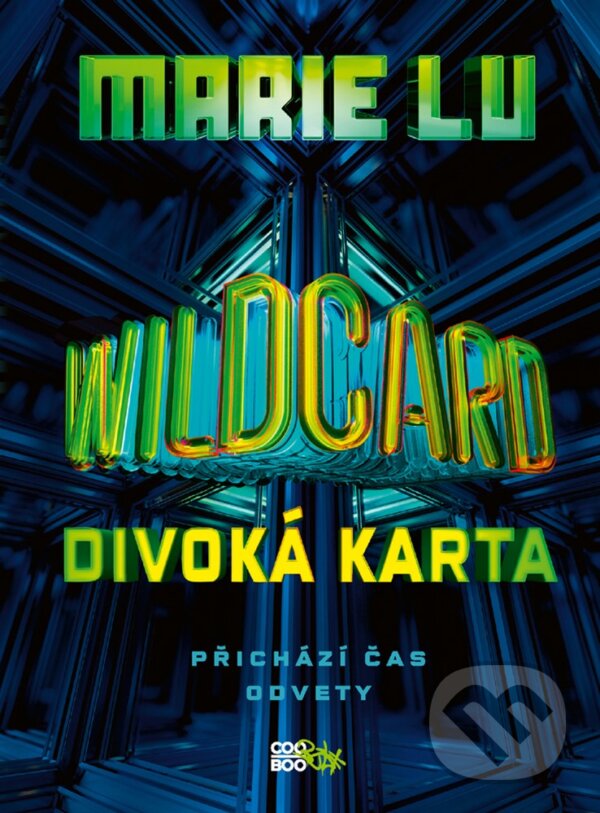 E-kniha: Wildcard: Divoká karta (Marie Lu). CooBoo CZ, 2019 E-kniha: Wildcard: Divoká karta (Marie Lu). CooBoo CZ, 2019