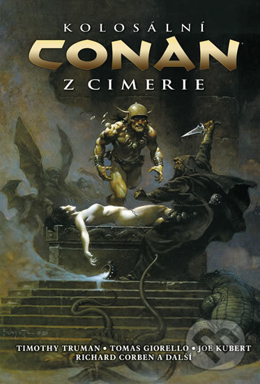 Kniha: Kolosální Conan z Cimerie (Joe Kubert, Richard Corben, Timothy Truman, Tomas Giorello a kolektiv). ComicsCentrum, 2019 Kniha: Kolosální Conan z Cimerie (Joe Kubert, Richard Corben, Timothy Truman, Tomas Giorello a kolektiv). ComicsCentrum, 2019