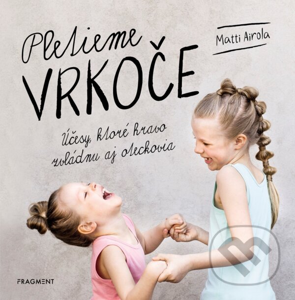 Kniha: Pletieme vrkoče (Matti Airola). Fragment, 2019 Kniha: Pletieme vrkoče (Matti Airola). Fragment, 2019