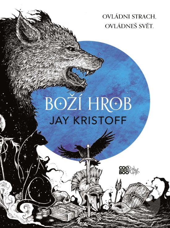 Kniha: Boží hrob (Jay Kristoff). CooBoo CZ, 2019 Kniha: Boží hrob (Jay Kristoff). CooBoo CZ, 2019