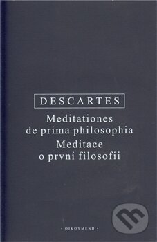 Meditace o první filosofii - René Descartes, OIKOYMENH, 2010
