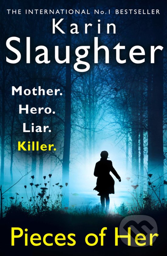 Kniha: Pieces of Her (Karin Slaughter). HarperCollins, 2019 Kniha: Pieces of Her (Karin Slaughter). HarperCollins, 2019