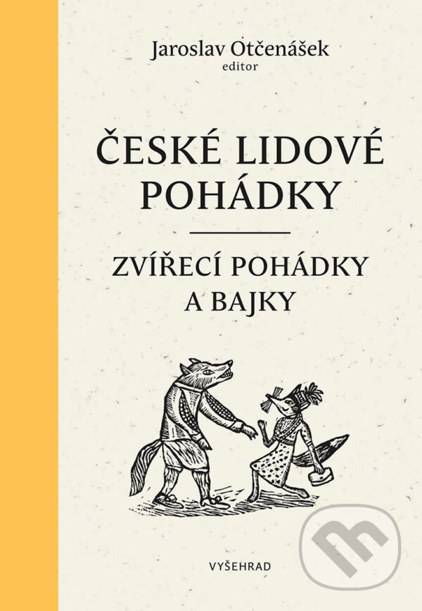 E-kniha: České lidové pohádky I (Jaroslav Otčenášek). Vyšehrad, 2019 E-kniha: České lidové pohádky I (Jaroslav Otčenášek). Vyšehrad, 2019