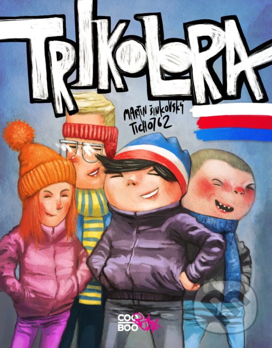 Kniha: Trikolora (Martin Šinkovský). CooBoo CZ, 2019 Kniha: Trikolora (Martin Šinkovský). CooBoo CZ, 2019