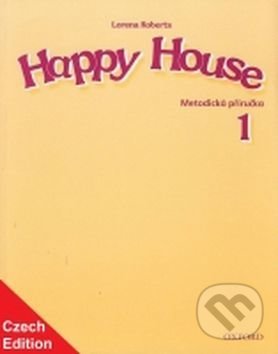 Kniha: Happy House 1: Metodická příručka (Stella Maidment a Stella Roberts). Oxford University Press, 2005 Kniha: Happy House 1: Metodická příručka (Stella Maidment a Stella Roberts). Oxford University Press, 2005