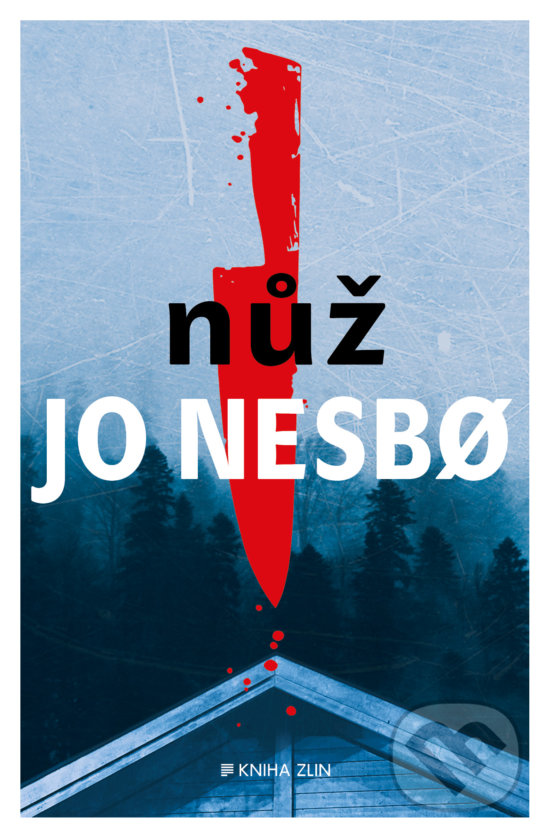 Kniha: Nůž (Jo Nesbo). Kniha Zlín, 2019 Kniha: Nůž (Jo Nesbo). Kniha Zlín, 2019