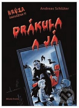 Kniha: Drákula a já (Andreas Schlüter). Mladá fronta, 2018 Kniha: Drákula a já (Andreas Schlüter). Mladá fronta, 2018