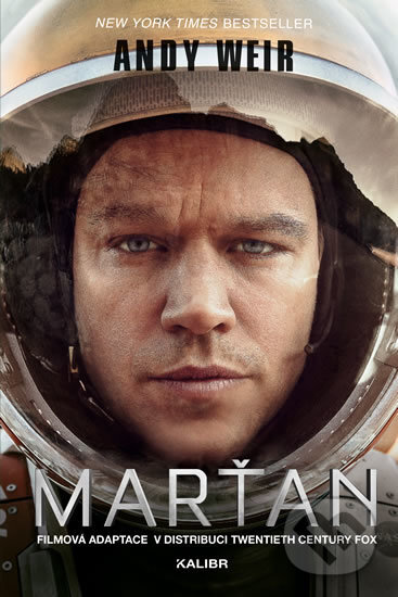 Kniha: Marťan (Andy Weir). Kalibr, 2019 Kniha: Marťan (Andy Weir). Kalibr, 2019