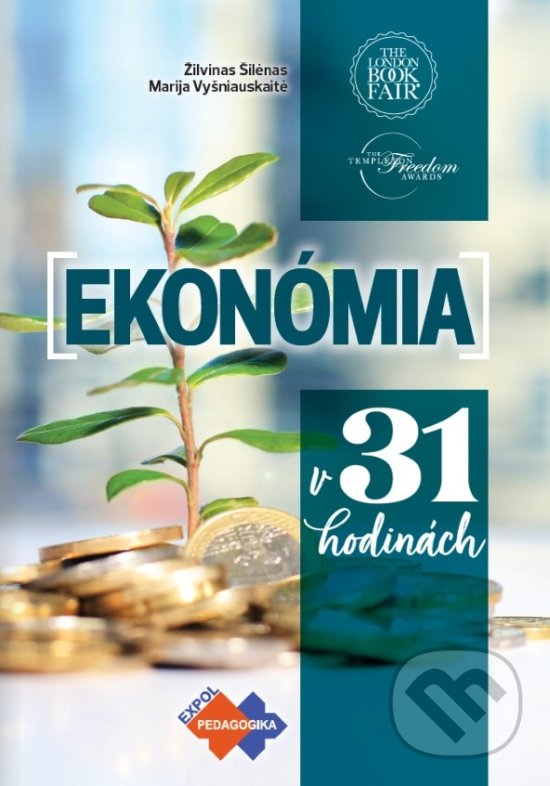 Kniha: Ekonómia v 31 hodinách (Marija Vyšniauskaite a Žilvinas Šilenas). Expol Pedagogika, 2019 Kniha: Ekonómia v 31 hodinách (Marija Vyšniauskaite a Žilvinas Šilenas). Expol Pedagogika, 2019