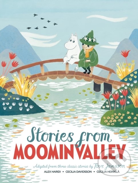 Kniha: Stories from Moominvalley (Alex Haridi, Cecilia Davidsson a Tove Jansson). MacMillan, 2019 Kniha: Stories from Moominvalley (Alex Haridi, Cecilia Davidsson a Tove Jansson). MacMillan, 2019