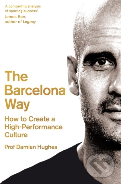 Kniha: The Barcelona Way (Damian Hughes). MacMillan, 2019 Kniha: The Barcelona Way (Damian Hughes). MacMillan, 2019