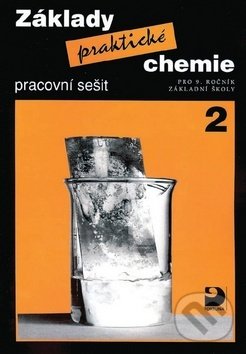 Základy praktické chemie 2 Pracovní sešit - Pavel Beneš, Fortuna, 2010