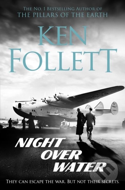 Kniha: Night Over Water (Ken Follett). Pan Macmillan, 2019 Kniha: Night Over Water (Ken Follett). Pan Macmillan, 2019