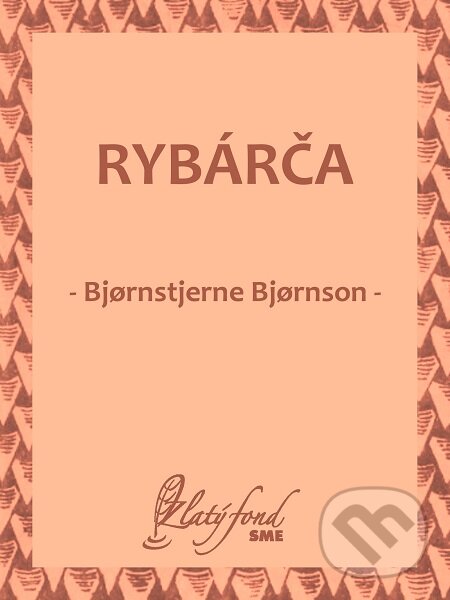 E-kniha: Rybárča (Bjornstjerne Bjornson). Petit Press E-kniha: Rybárča (Bjornstjerne Bjornson). Petit Press