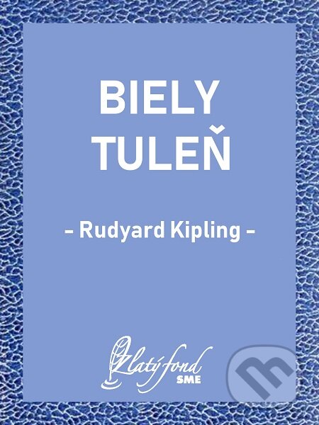 Biely tuleň - Rudyard Kipling, Petit Press